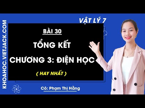 Video Vật lí 7 - Bài 30 - Tổng kết chương 3: Điện học - Cô... - YouTube