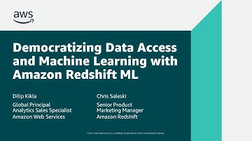 Democratizing Data Access and Machine Learning with Amazon Redshift ML - AWS Online Tech Talks