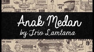 Anak Medan - Trio Lamtama Lirik Lagu Batak Video