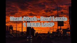 Demi Lovato - Heart Attack (1 HOUR LOOP)