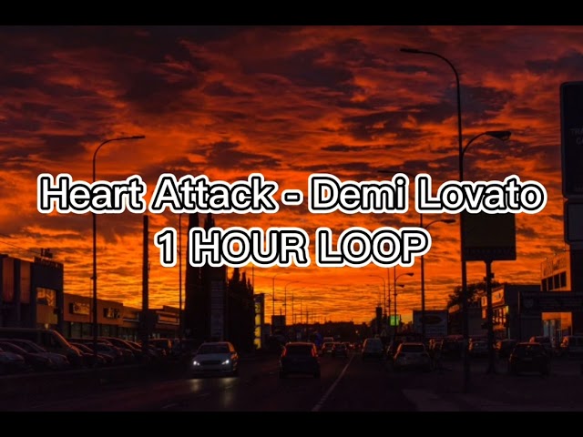 Demi Lovato - Heart Attack (1 HOUR LOOP) class=