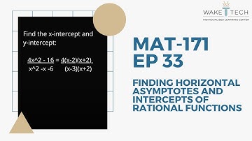 MAT 171 EP 33 Finding Horizontal Asymptotes and Intercepts of Rational Functions