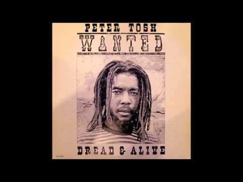 PETER TOSH (Wanted Dread and Alive - 1981) 08- That's What They Will Do