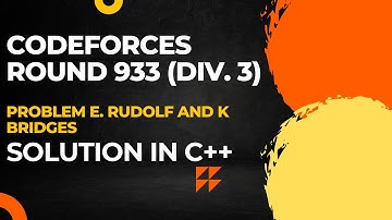 Codeforces Round 933 (DIV 3) Problem E. Rudolf and k Bridges Full Solution In C++
