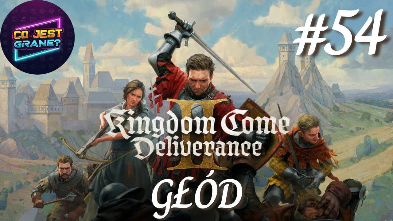 Kingdom Come: Deliverance 2 | Głód | Ep.54 (ostatni) | 2025.07.23