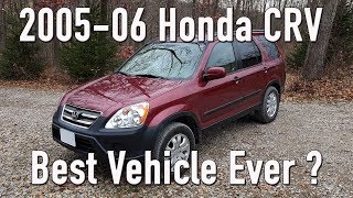 2005  2006 Honda CRV  The Cheapest, Safest, Most Reliable & Capable Vehicle You Can Buy