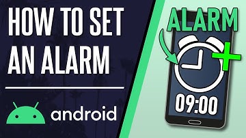 How to Set an Alarm on Android Phone