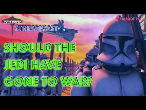 Port Haven StreamCast 53: Should the Jedi Have Gone to War? warsaw convention