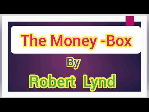 The Money Box by Robert Lynd explained in Hindi.