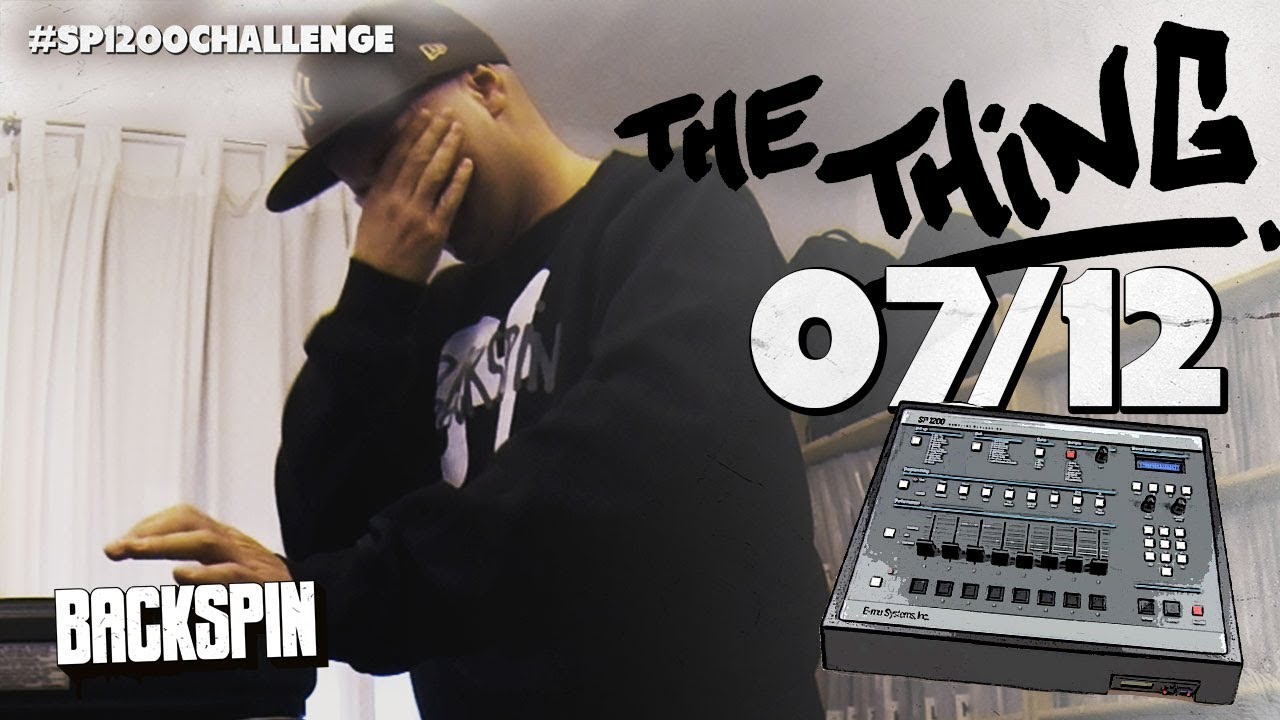 BACKSPIN THE THING: Beat Making Of 07/12 by 12 Finger Dan 