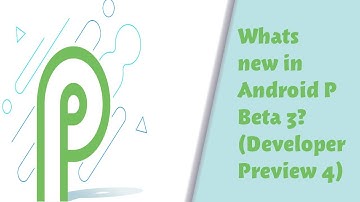 [Hindi] Android P 9.0 Beta 3 top new features and changes (Developer Preview 4)