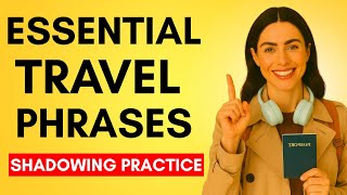 100 Top MOST Important Travel Phrases in English | Shadowing & Speaking Practice