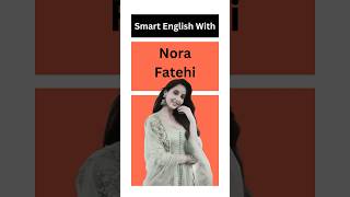 When she says snap out, she means it ✅  Learn Smart English With Nora Fatehi #shorts