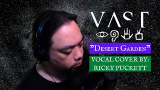 VAST - Desert Garden (Vocal Cover)