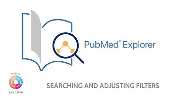 How to Search, Adjust Filters on PubMed® Explorer