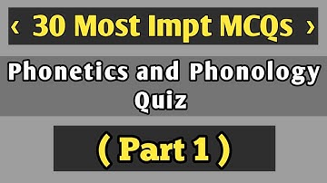 Phonetics and Phonology Quiz (Part 1) | Key Concepts in Linguistics | Knowledge Enhancer Quizzes