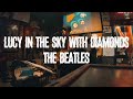 Lucy in the Sky with Diamonds/The Beatles