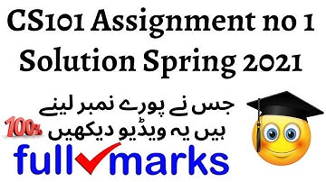 CS101 Assignment no 1 Solution Spring 2021 | Get full marks | 100% Correct