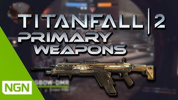 Titanfall 2 Multiplayer - THE PRIMARY WEAPONS!