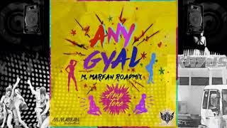 Amptone - Any Gyal (M.Marfan Road Mix) | SOCA 2020