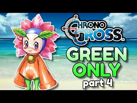 Chrono Cross GREEN ONLY part 4 - MEMBERS ONLY