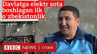 Ўзбекистон: Танишинг – давлатга электр сотиб, бизнес бошлаган илк фуқаро - BBC News O'zbek