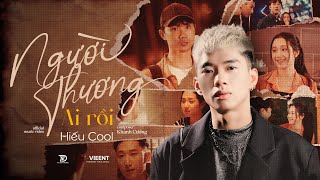 HIẾU COOL - NGƯỜI THƯƠNG AI RỒI - KHÁNH CƯỜNG | OFFICIAL MV | Anh Mất Em Rồi, Em Buông Tay Anh...