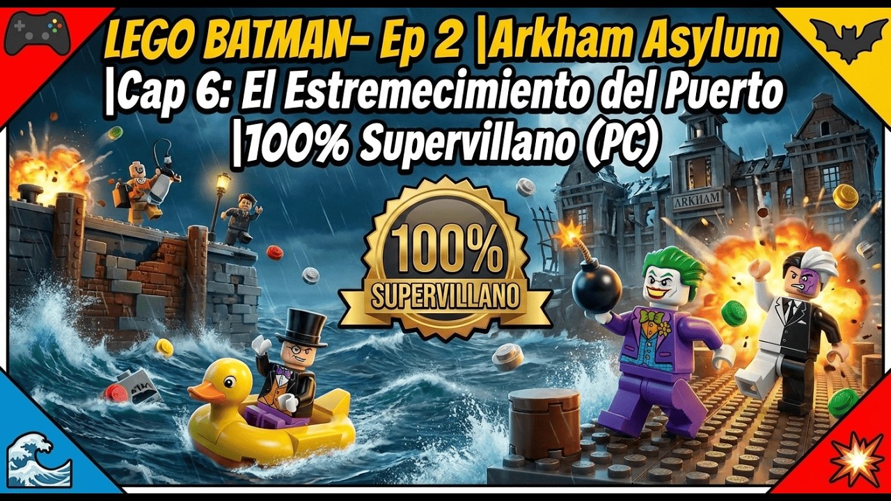 🎮 LEGO Batman– Ep 2 |Arkham Asylum |Cap 6: El Estremecimiento del Puerto |100% Supervillano (PC) 🦇🌊💥