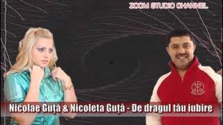 NICOLAE GUTA & NICOLETA - DE DRAGUL TAU IUBIRE, ZOOM STUDIO