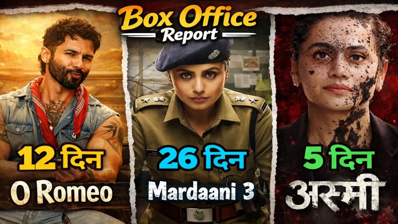 O Romeo 12 Days Collection || Mardani 3 Collection || Assi Today Collection | Rani Mukharji , tapsi 