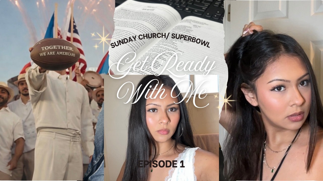 Get Ready With Me for Church & the Superbowl ⛪️🏈✨
