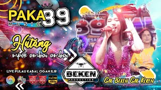 Paka 89 Music | Hutang | Live Pulau Kabal Ogan Ilir | Acara Bpk Sutiono | Beken Production