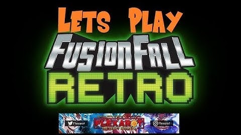 FusionFall Retro First Playthrough & Impression!