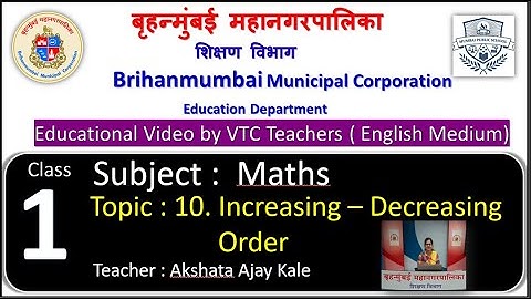 Class : 1st Mathematics L 10. Increasing - Decreasing Order  by BMC VTC Teacher  Akshata Ajay Kale.