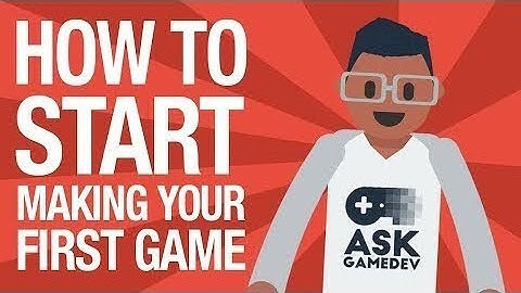 How to Make Your First Video Game
