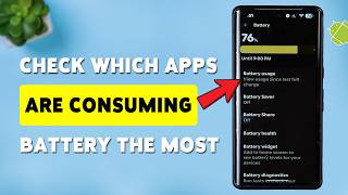 Check Which Apps Are Consuming Your Battery the Most (2026) | View Battery Usage On Android