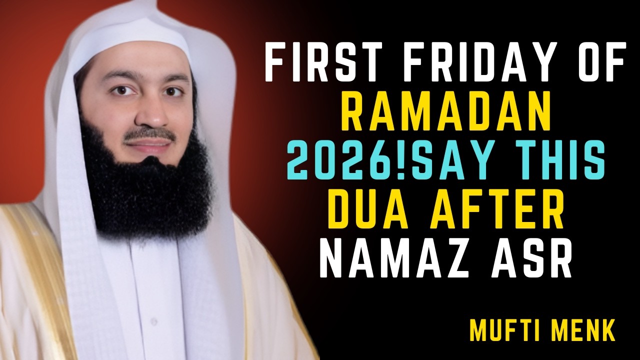 First Friday of Ramadan 2026!Say This DUA After Namaz Asr #muftimenk #islamicmotivation
