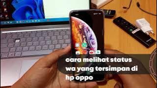 Cara melihat status wa yang tersimpan di hp oppo