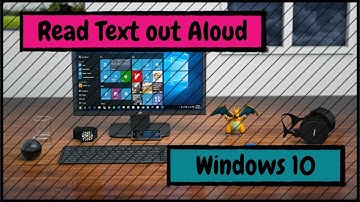 How to Make Your Windows 10 PC Read Text out Aloud on Websites