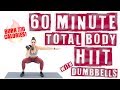 60 Minute Total Body HIIT Workout With Dumbbells 🔥Burn 770 Calories! 🔥