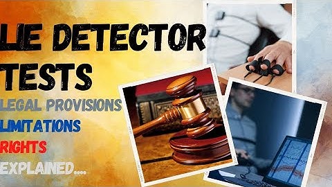 Lie Detector Tests !! Narco !! Polygraph !! Brain Mapping !! Legal Rights, Limitations,Explained...