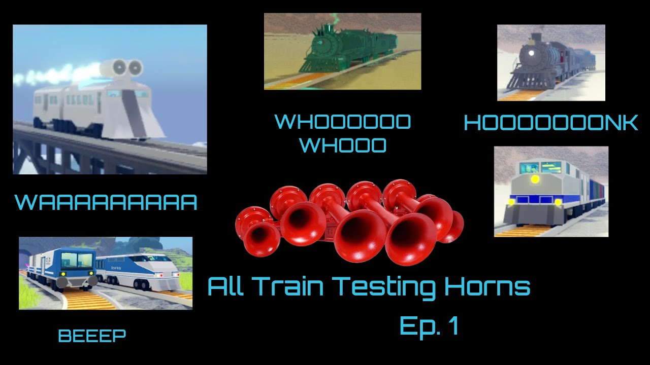 All Roblox Train Testing Train Horns (as of February 27, 2025)