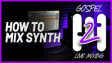How to Mix Synth - FREE Gospel Mixing Course #2 (Part 11)