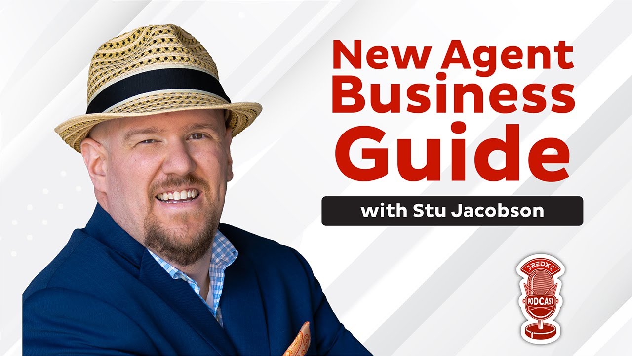 New Agent Guide to Running a Business with Stu Jacobson The REDX