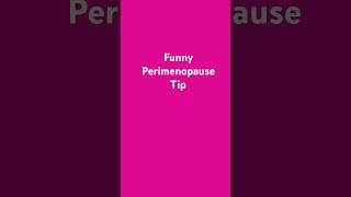 Perimenopause Tips 🥴#PerimenopauseHumor #MidlifeHumor #NoOneTalksPerimenopause