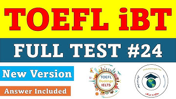 New 2024 TOEFL iBT Full test #24 - Answers Below Description