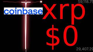 Ripple XRP FLASH CRASH TO $0 CONFIRMED BTC COINBASE WENT DOWN AT THE SAME TIME COINCIDENCE!!!