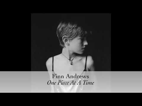 Finn Andrews - One Piece At A Time [Official Audio]