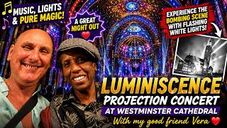 I Was Blown Away! Westminster Cathedral's Incredible Luminiscence Projection Concert! ✨⛪