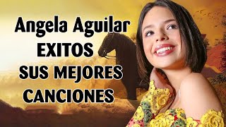 ÁNGELA AGUILAR SUS MEJORES EXITOS - 22 GRANDES EXITOS DE ÁNGELA AGUILAR - Rancheras Mexicanas